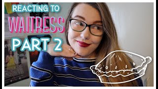 Reacting to Waitress: the Musical *FOR THE FIRST TIME* (what baking can do, club knocked up)