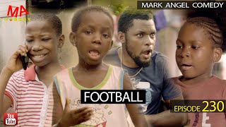 Football (Mark Angel Comedy) (Episode 230)