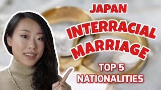 Do Japanese Girls Get Married To Foreigners? // Top 5 Nationalities