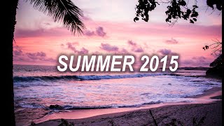 Songs that bring you back to summer 2015 ✨✨✨
