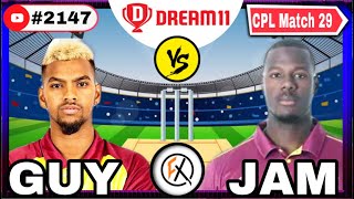 GUY VS JAM DREAM11 TEAM PREDICTION | VS JAMAICA TALLAWAH VS GUYANA AMAZON WARRIORS | GUY VS JAM CPL