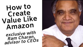 How to manage like Amazon (with Ram Charan) | Amazon competitive advantage | Amazon business model