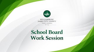 WJCC School Board Work Session from 2/4/25