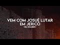 Vem Com Josué Lutar em Jericó - Eli Soares (Letra/Lyrics)