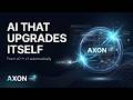 AXON: An AI That Rebuilds Itself