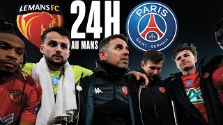 24h avec Le Mans   les coulisses du huitième de finale face au PSG