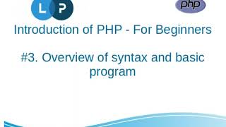 Overview and syntax of PHP | PHP Tutorial | PHP For Beginners | Learn PHP Programming