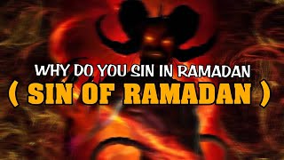 Why You Do Sin in Ramadan ( Devil Of Ramadan )