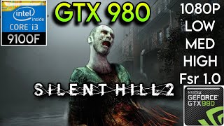 Silent Hill 2  - GTX 980 - 1080p ( Low , Medium , High ) - FSR 1.0