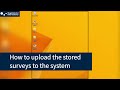 how to upload the stored surveys to the system wageindicator data academy