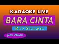 BARA CINTA KARAOKE - RITA SUGIARTO