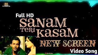 Sanam Teri Kasam Lyrica Song | Full HD Video | Harshvardhan, Mawra | Himesh | Arif Editor