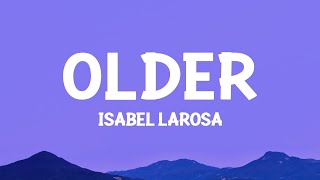 Isabel LaRosa - older (Lyrics)