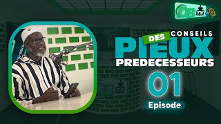 Conseils des pieux prédécesseurs | Episode 01 | Oustaz Harouna Ahmad Sall