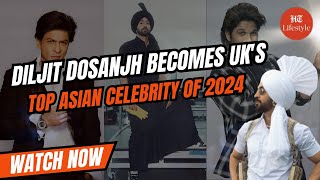 Diljit Dosanjh Tops UK’s Top 50 Asian Celebrities, Surpassing Shah Rukh Khan \u0026 Allu Arjun!