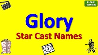 Glory Star Cast, Actor, Actress and Director Name