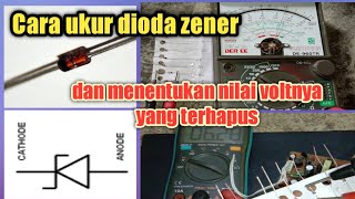 Cara mengukur dioda zener dan menentukan nilai volt nya yang terhapus