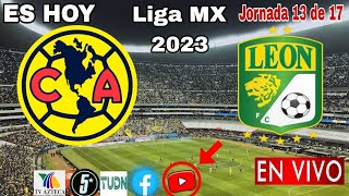 América vs. León en vivo, donde ver, a que hora juega América vs. León Liga MX 2023