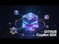 GitHub Copilot SDK Just Changed Everything — Here's Why