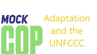 22. Mock COP26 Academic Support: Adaptation and the UNFCCC