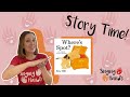 Makaton Signed Story - WHERE'S SPOT? - Singing Hands