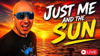 🔴Chase WEEK DAY 1 | Nothing but me and the SUN