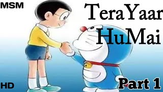 Tera Yaar Hu Mai || Doraemon And Nobita Status || By International Status || 2021
