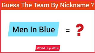 Guess The Teams By Their Nicknames ? (World Cup 2019) || Only True World Cup Fan Can || Cricket Quiz