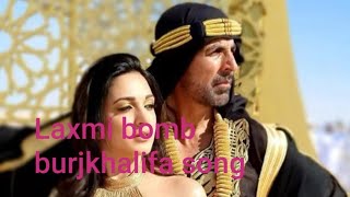 Song || burjkhalifa akshay kumar and kiarav advani ||  laxmi bomb movie || royal dhamaka