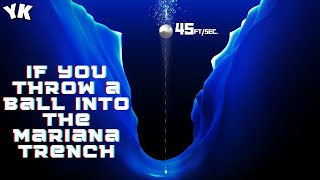 What If You Throw a Steel Ball into the Mariana Trench - You Know