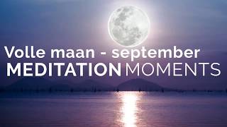 LIVE MEDITATION MOMENTS | VOLLE MAAN SEPTEMBER | MICHAEL PILARCZYK | LIVE