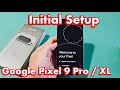 Pixel 9 Pro / XL: How to Setup (Initial Setup)