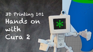 3D Printing 101 - Hands on with Cura 2