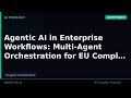 Agentic AI in Enterprise Workflows: Multi-Agent Orchestration for EU…