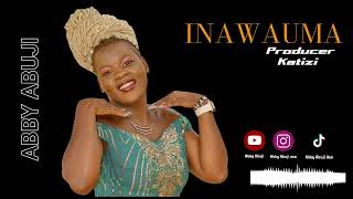 Abby Abuji USA- INAWAUMA ( official audio)