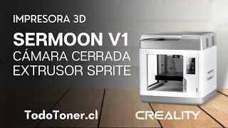 Sermoon V1 y Sermoon V1 PRO  - CÁMARA CERRADA 🔒 - EXTRUSOR SPRITE - Impresora 3D - TodoToner ⚡