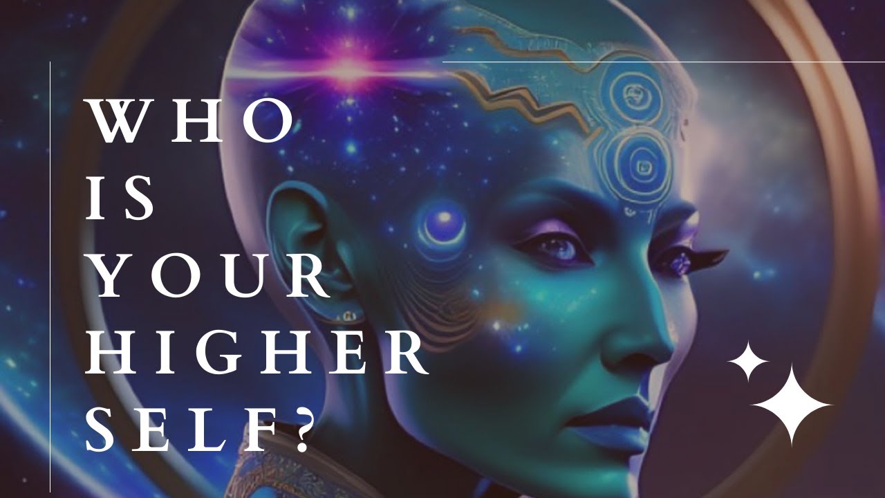 Who Is Your Higher Self Youtube
