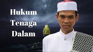 Hukum Tenaga Dalam -  Ustadz Abdul Somad