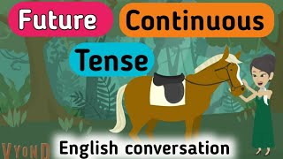 Future continuous tense | Future continuous conversation | Sunshine English