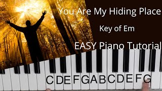 You Are My Hiding Place  -Terry MacAlmon (Key of Em)//EASY Piano Tutorial