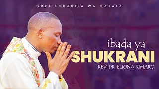 IBADA YA SHUKRANI : KKKT USHARIKA WA MATALA - 23/04/2023