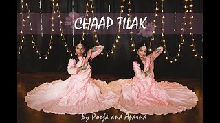 Chaap Tilak | Jeffrey Iqbal |  Shobhit Banwait | Pooja and Aparna dance cover