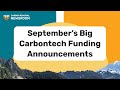 September’s big carbontech funding announcements | CRN S3E17