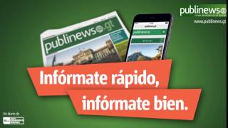 Infórmate rápido, infórmate bien con Publinews