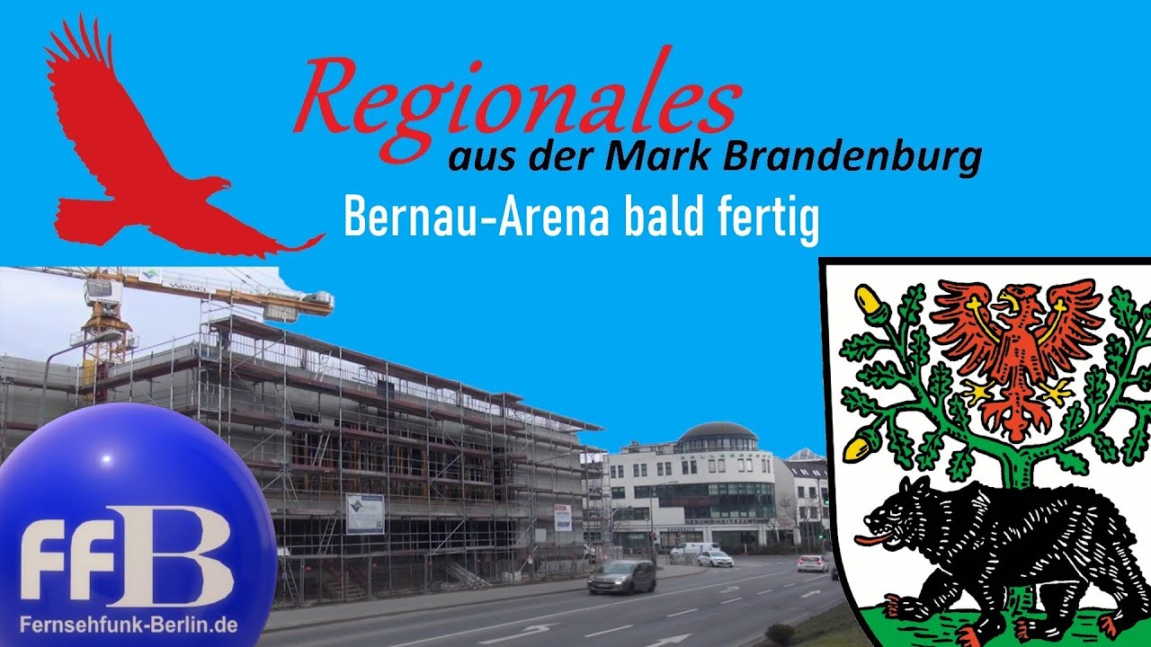 Regionales Aus Der Mark Brandenburg: "Bernau-Arena Bald Fertig" - YouTube