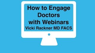 How to Engage Doctors with Webinars