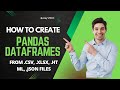 Pandas python tutorial | How to create pandas DataFrames from .csv, .json, .xlsx, .html #pandas