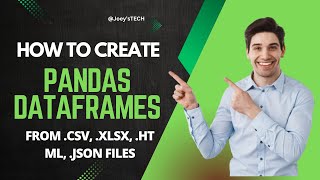 Pandas python tutorial | How to create pandas DataFrames from .csv, .json, .xlsx, .html #pandas