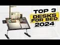 Top 3 BEST Desk for Bed