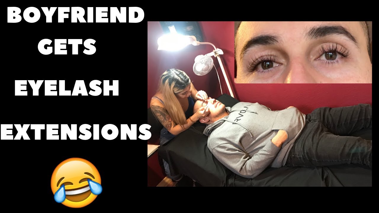 BOYFRIEND GETS EYELASH EXTENSIONS - YouTube